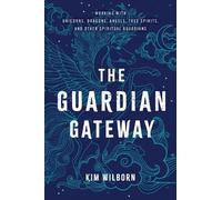 Kim Wilborn The Guardian Gateway (Tascabile)