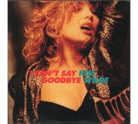 KIM WILDE - I CAN'T SAY GOODBYE