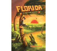 Kimball Love Florida Is Not For Sissies (Tascabile)