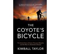 Kimball Taylor The Coyote's Bicycle (Tascabile)