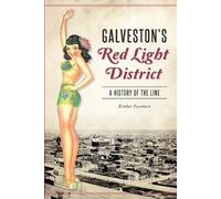 Kimber Fountain Galveston's Red Light District (Tascabile)