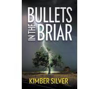 Kimber Silver Bullets in the Briar (Tascabile) Broken Rhodes
