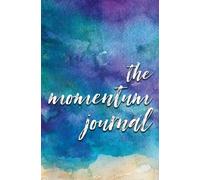 Kimberle Seale The Momentum Journal (Copertina rigida)