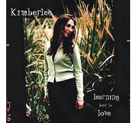Kimberlee - Learning How To Love