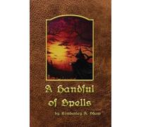 Kimberley a Shaw A Handful of Spells (Tascabile)
