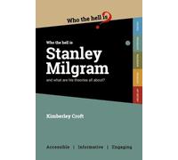 Kimberley Croft Who the Hell is Stanley Milgram? (Tascabile) Who the Hell Is...?