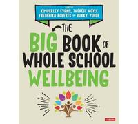 Kimberley Evans The Big Book of Whole School Wellbeing (Tascabile)