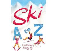 Kimberley Kay Ski A to Z (Copertina rigida)