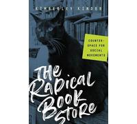 Kimberley Kinder The Radical Bookstore (Copertina rigida)