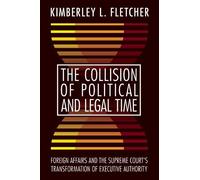 Kimberley L. Fletcher The Collision of Political and Legal Time (Tascabile)