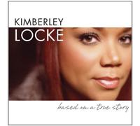 Kimberley Locke - Based On A True Story