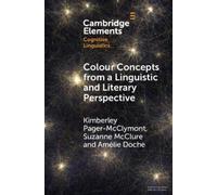 Colour Concepts from a Linguistic and Literary Perspective