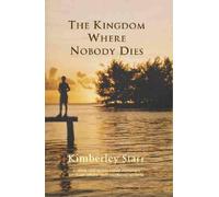 Kimberley Starr The Kingdom Where Nobody Dies (Tascabile)
