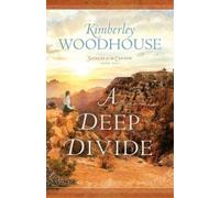 Kimberley Woodhouse A Deep Divide (Tascabile)