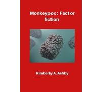 Kimberly A Ashby A Ashby Kimberly Kimberly A. Ashby Monkeypox (Tascabile)