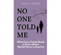 Kimberly A Bowman No One Told ME (Tascabile)