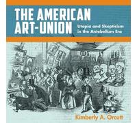 Kimberly A. Orcutt The American Art-Union (Tascabile)