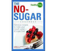 Kimberly A Tessmer The No-Sugar Cookbook (Tascabile)