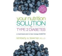 Kimberly A. Tessmer Your Nutriton Solution to Type 2 Diabetes (Tascabile)