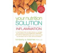 Kimberly A. Tessmer Your Nutrtion Solution to Inflammation (Tascabile)