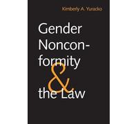 Kimberly A. Yuracko Gender Nonconformity and the Law (Copertina rigida)