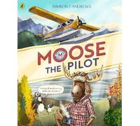 Kimberly Andrews Moose the Pilot (Tascabile)