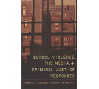 Kimberly Ann McCabe Gre School Violence, the Media, and Criminal Jus (Tascabile)