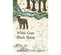 Kimberly Ann Priest White Goat, Black Sheep (Tascabile)