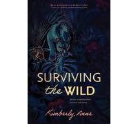 Kimberly Anne Surviving the Wild (Tascabile)