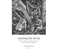 Kimberly B. Stratton Naming the Witch (Tascabile) Gender, Theory, and Religion