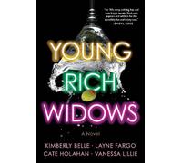Kimberly Belle Layne Fargo Cate Holahan Vanessa Lill Young Rich Wido (Tascabile)