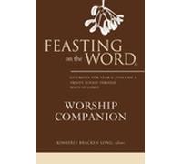 Kimberly Bracke Feasting on the Word Worship Companion: Litur (Copertina rigida)