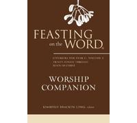 Kimberly Bracken Long Feasting on the Word Worship Companion (Copertina rigida)