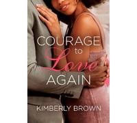 Kimberly Brown Courage to Love Again (Tascabile)