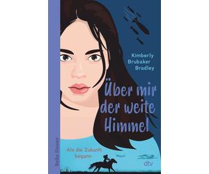 Kimberly Brubak Über mir der weite Himmel: Als die Zukunft be (Copertina rigida)