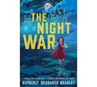 Kimberly Brubaker Bradley The Night War (Copertina rigida)