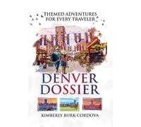 Kimberly Burk Cordova Denver Dossier (Tascabile)