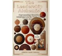 Kimberly Burk Cordova The Leadership Alchemist (Tascabile) Leadership