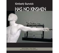 KIMBERLY BURWICK HAS NO KINSMEN (Tascabile) Black Goat Poetry