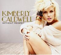 Kimberly Caldwell - Without Regret