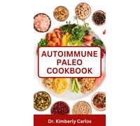 Kimberly Carlos Autoimmune Paleo Cookbook (Tascabile)