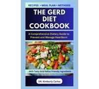 Kimberly Carlos The Gerd Diet Cookbook (Tascabile)