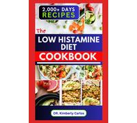 Kimberly Carlos The Low Histamine Diet Cookbook (Tascabile)