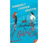 Kimberly Cooper Griffin Accidentally in Love (Tascabile)