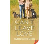 Kimberly Cooper Griffin Can't Leave Love (Tascabile)