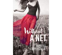 Kimberly Cooper Griffin Without a Net (Tascabile)