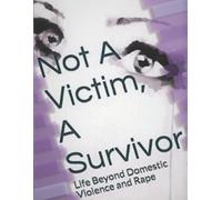 Kimberly Cummings Not A Victim, A Survivor (Tascabile) Life Beyond Silence