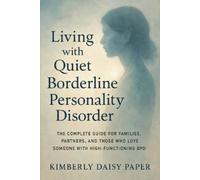 Kimberly Daisy Pape Living with Quiet Borderline Personality Disorde (Tascabile)