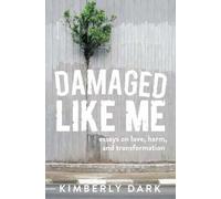 Kimberly Dark Damaged Like Me (Tascabile)
