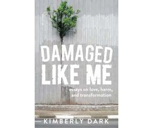 Kimberly Dark Damaged Like Me (Tascabile)